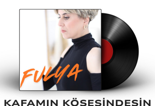FULYA ERCİYAS’TAN YENİ ŞARKI: “KAFAMIN KÖŞESİNDESİN”
