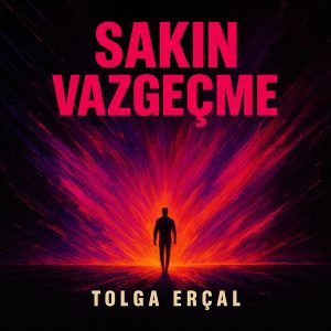 26 YIL SONRA GELEN TUTKU: TOLGA ERÇAL’DAN “SAKIN VAZGEÇME” ALBÜMÜ 5 WhatsApp Gorsel 2025 11 27 saat 15.58.36 9e00dc7e